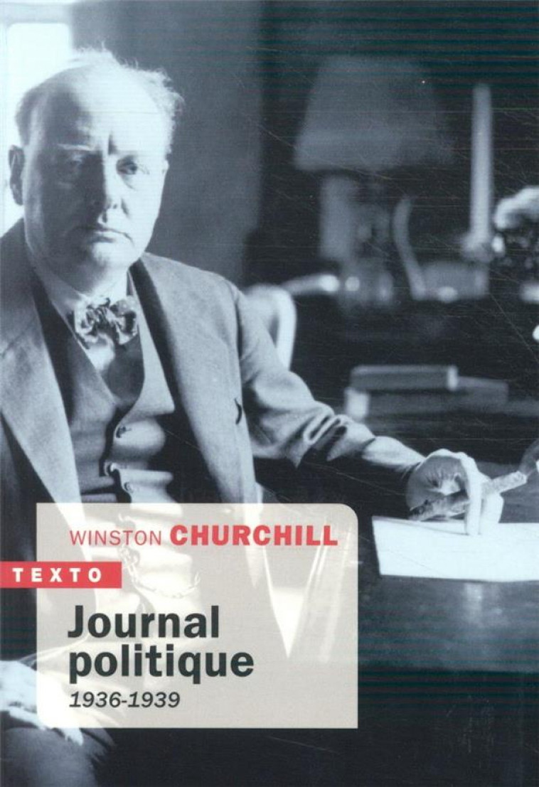 JOURNAL POLITIQUE - 1936-1939 - CHURCHILL WINSTON - TALLANDIER