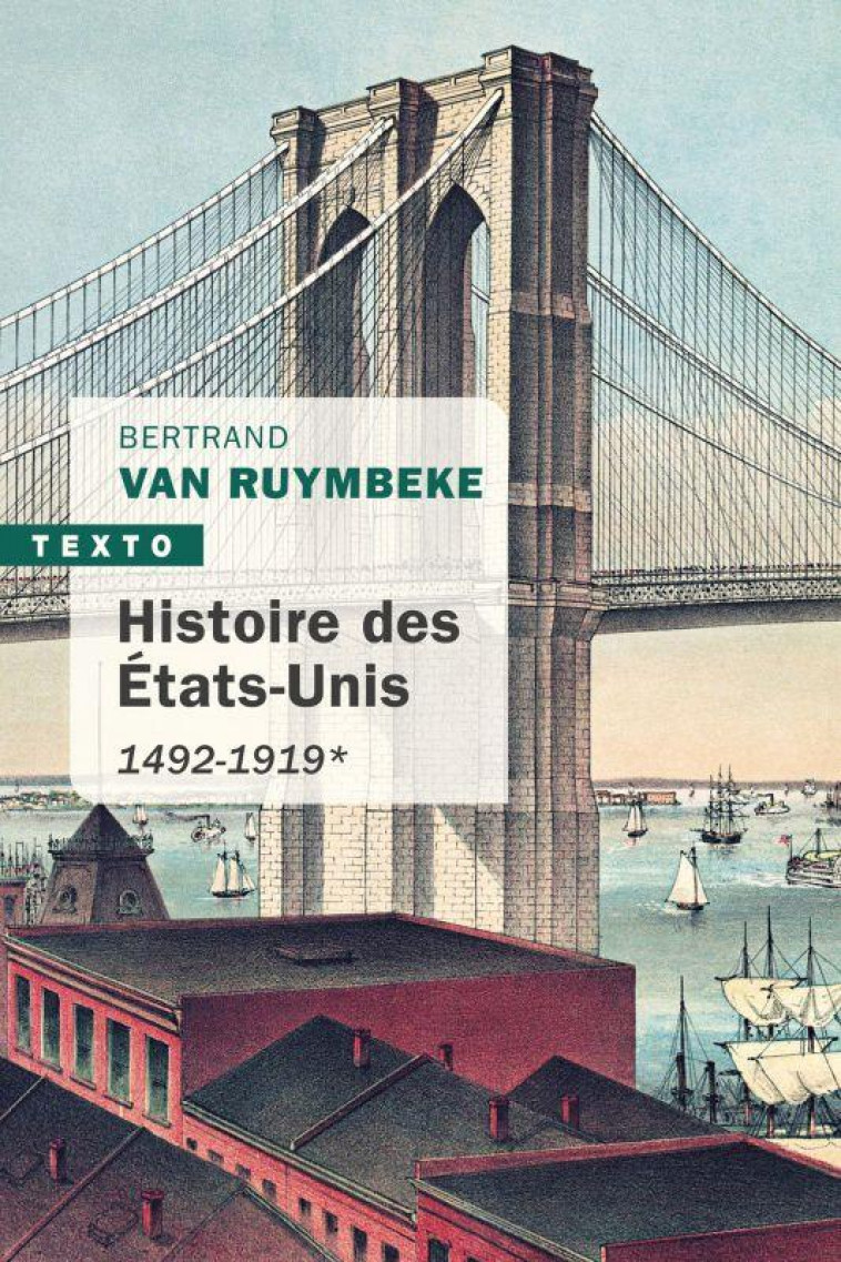 HISTOIRE DES ETATS-UNIS T1 - 1492-1919 - VAN RUYMBEKE B. - TALLANDIER