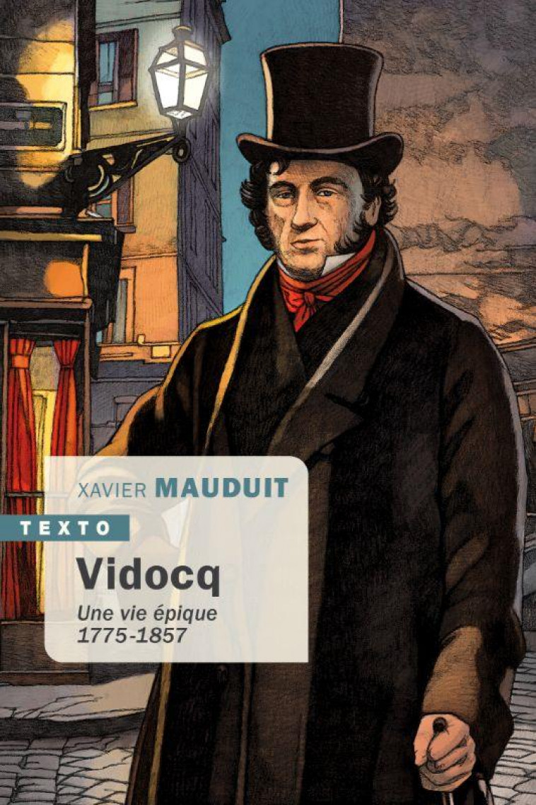 VIDOCQ - UNE VIE EPIQUE, 1775-1875 - MAUDUIT XAVIER - TALLANDIER