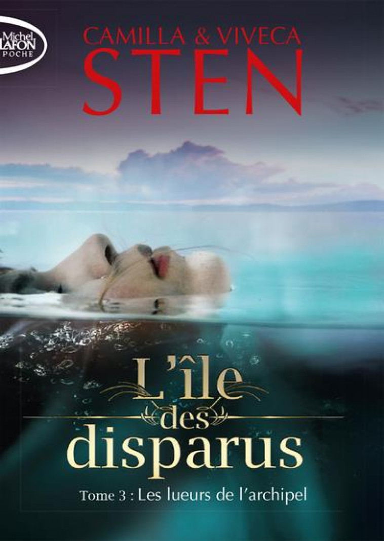 L-ILE DES DISPARUS - TOME 3 LES LUEURS DE L-ARCHIPEL - VOL03 - STEN - LAFON POCHE