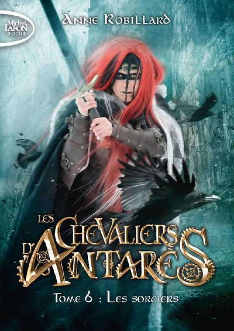 LES CHEVALIERS D-ANTARES - TOME 6 LES SORCIERS - ROBILLARD ANNE - LAFON POCHE