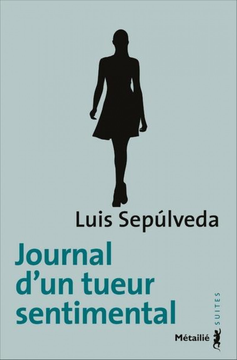 JOURNAL D-UN TUEUR SENTIMENTAL - SEPULVEDA LUIS - METAILIE