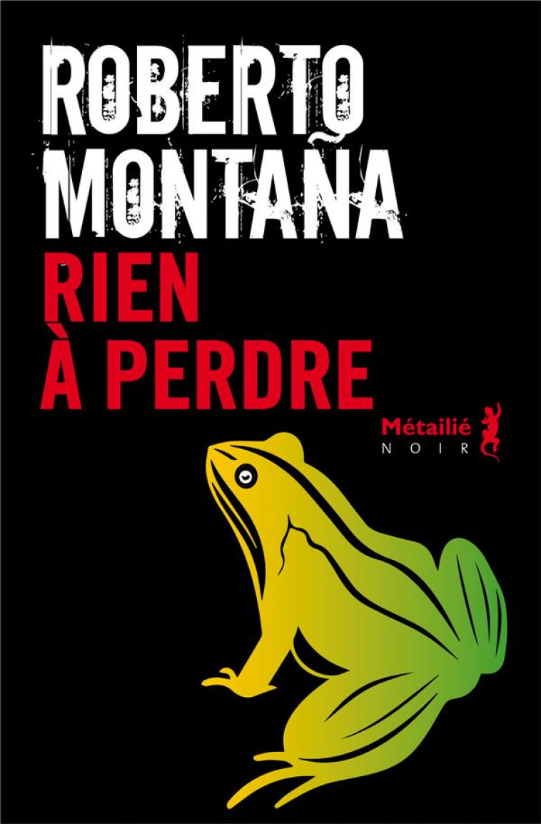 RIEN A PERDRE - MONTANA ROBERTO - METAILIE