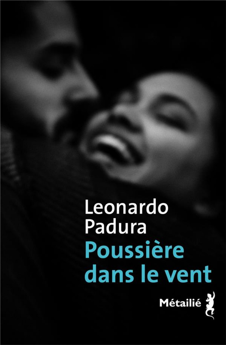 POUSSIERE DANS LE VENT - PADURA LEONARDO - METAILIE