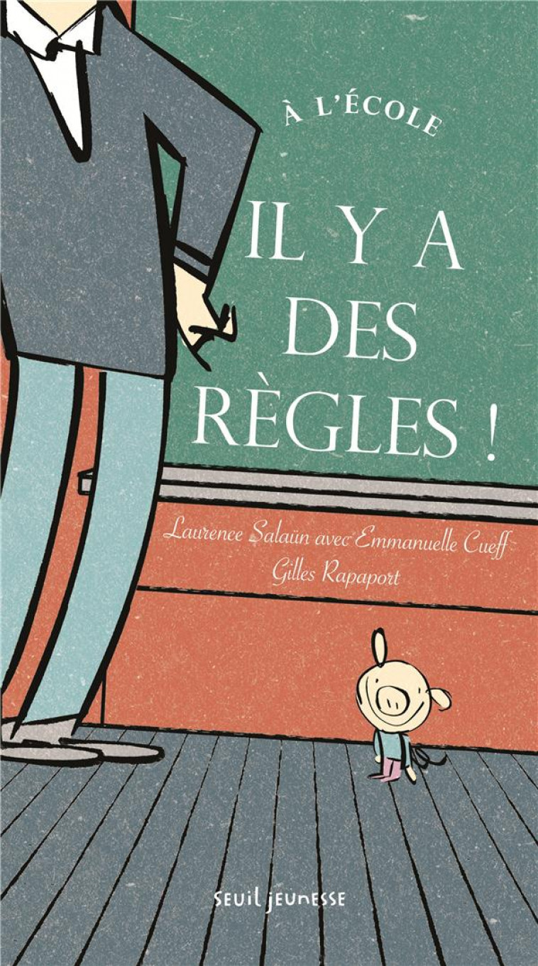 A L-ECOLE, IL Y A DES REGLES ! - SALAUN/RAPAPORT - Seuil Jeunesse