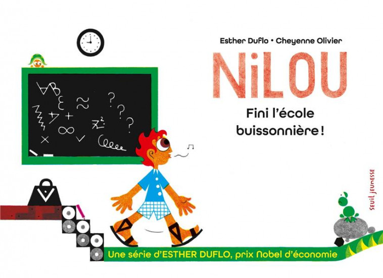 NILOU FINI L-ECOLE BUISSONNIERE ! - LA PAUVRETE EXPLIQUEE PAR ESTHER DUFLO - DUFLO/OLIVIER - SEUIL JEUNESSE