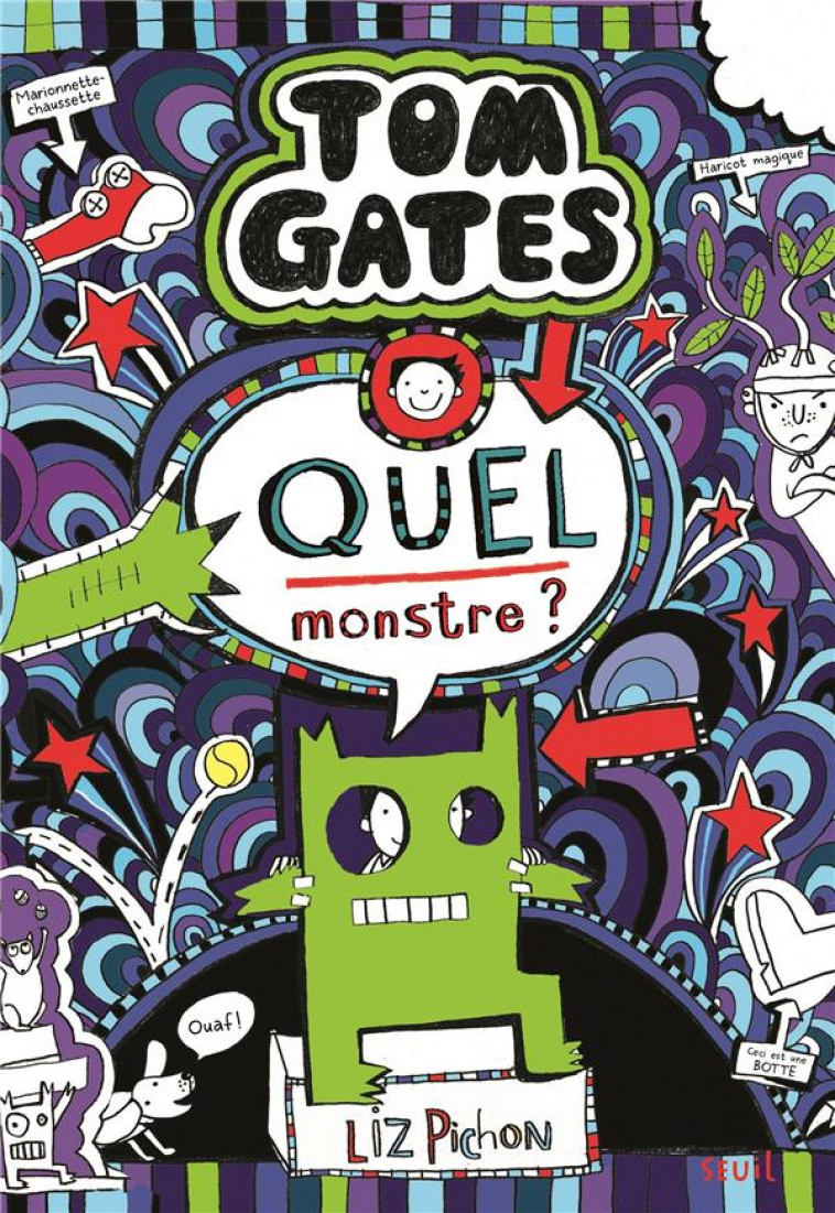 TOM GATES - TOM GATES, TOME 15 - QUEL MONSTRE ? - PICHON LIZ - SEUIL JEUNESSE