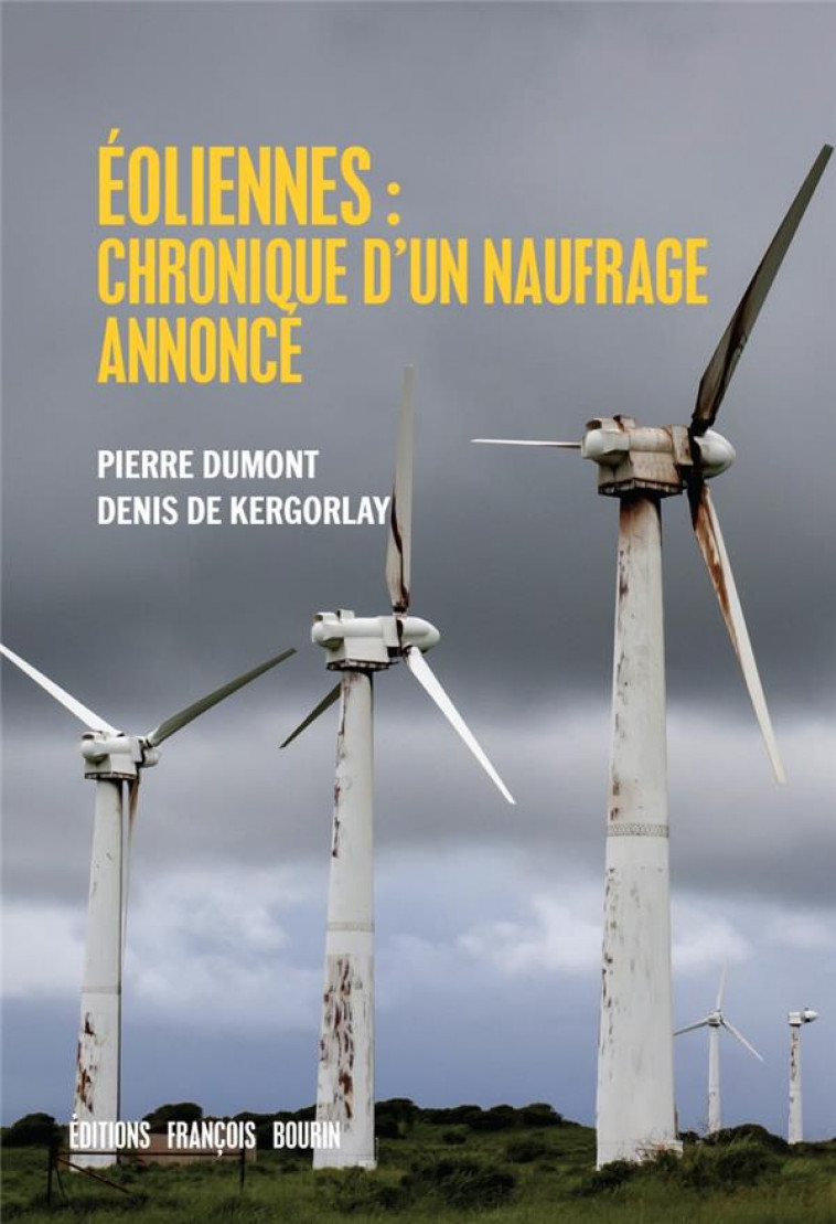 EOLIENNES : CHRONIQUE D-UN NAUFRAGE ANNONCE - DUMONT/KERGOLAY (DE) - BOURIN