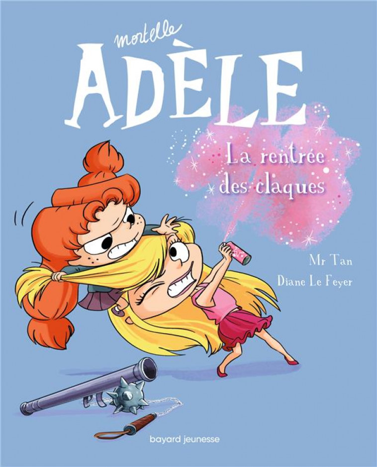 BD MORTELLE ADELE, TOME 09 - LA RENTREE DES CLAQUES - MR TAN/LE FEYER - Tourbillon