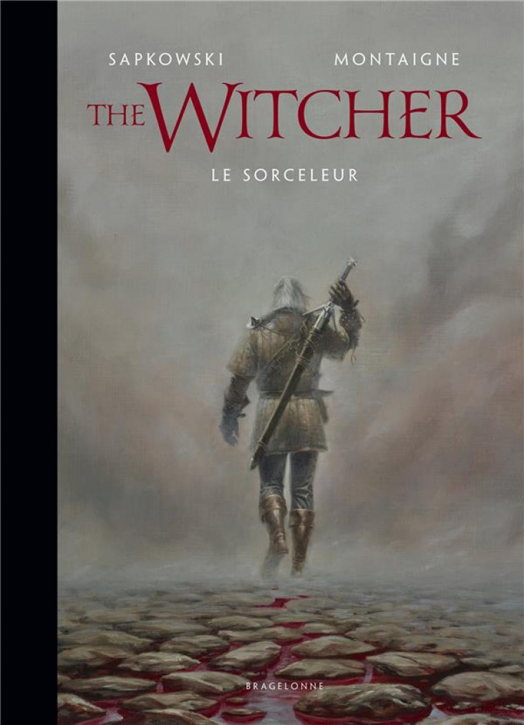 L-UNIVERS DU SORCELEUR (WITCHER) : THE WITCHER ILLUSTRE : LE SORCELEUR - SAPKOWSKI/MONTAIGNE - BRAGELONNE