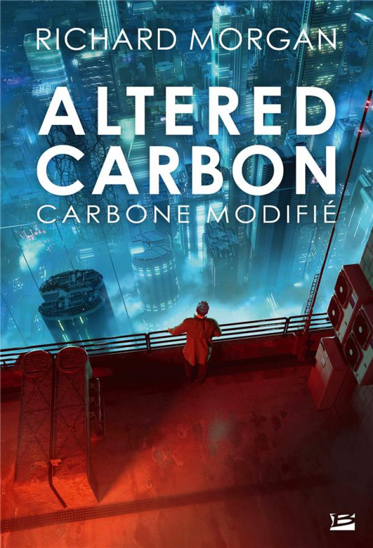 TAKESHI KOVACS, T1 : ALTERED CARBON - MORGAN RICHARD - BRAGELONNE