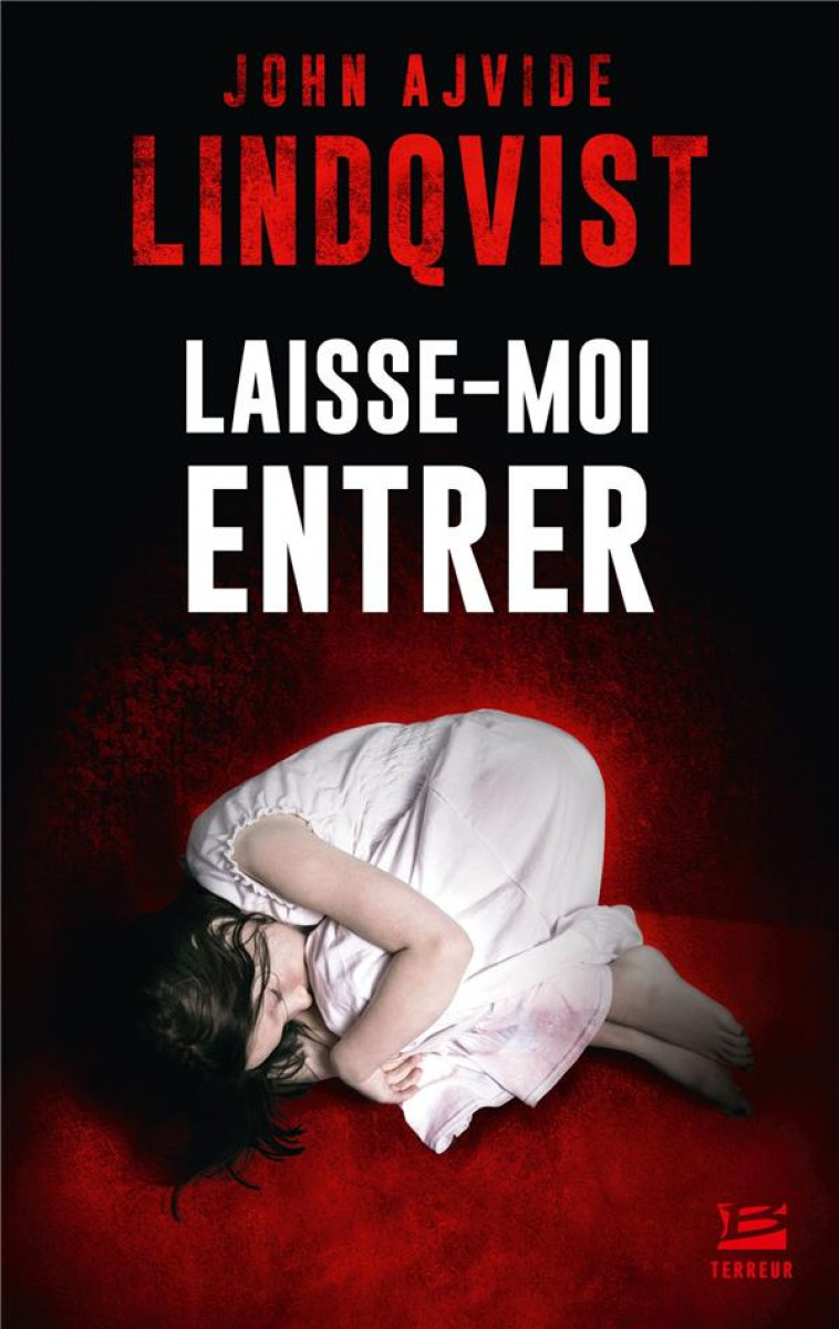 LAISSE-MOI ENTRER - LINDQVIST J A. - BRAGELONNE