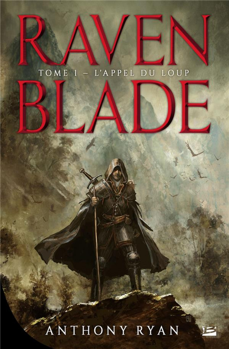 RAVEN BLADE, T1 : L-APPEL DU LOUP - RYAN ANTHONY - BRAGELONNE