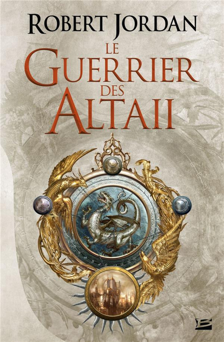 LE GUERRIER DES ALTAII - JORDAN ROBERT - BRAGELONNE