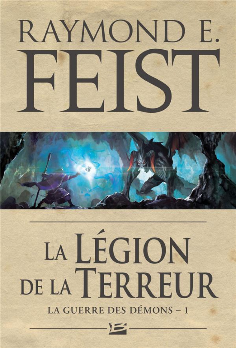 LA GUERRE DES DEMONS, T1 : LA LEGION DE LA TERREUR - FEIST RAYMOND E. - BRAGELONNE