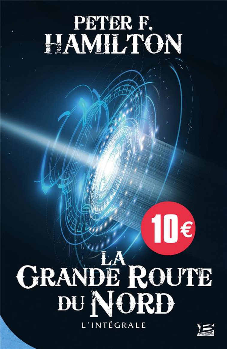 LA GRANDE ROUTE DU NORD : LA GRANDE ROUTE DU NORD - L-INTEGRALE - HAMILTON PETER F. - BRAGELONNE