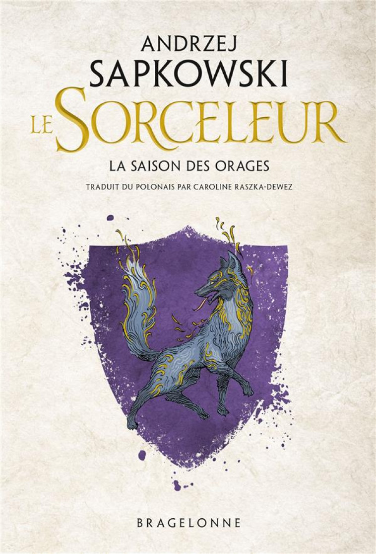 SORCELEUR : LA SAISON DES ORAGES - SAPKOWSKI ANDRZEJ - BRAGELONNE