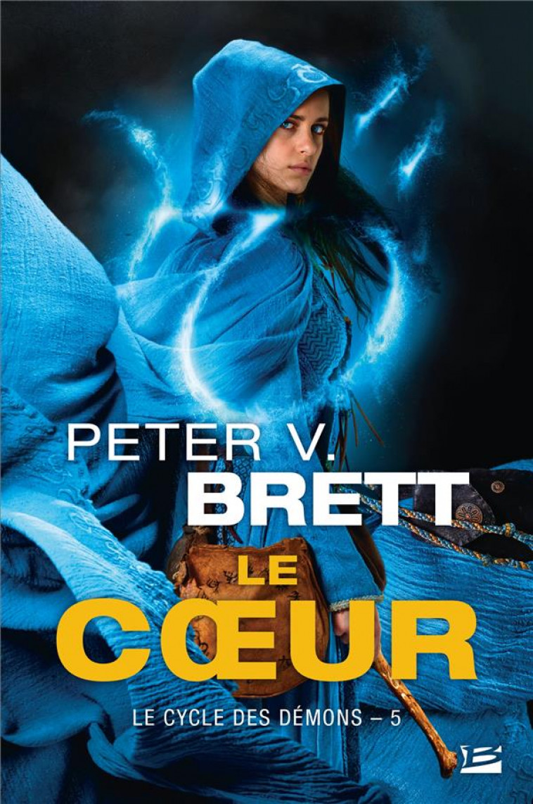 LE CYCLE DES DEMONS, T5 : LE COEUR - BRETT PETER V. - BRAGELONNE