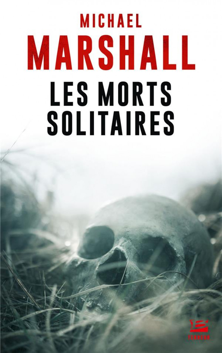 LES MORTS SOLITAIRES - MARSHALL MICHAEL - BRAGELONNE