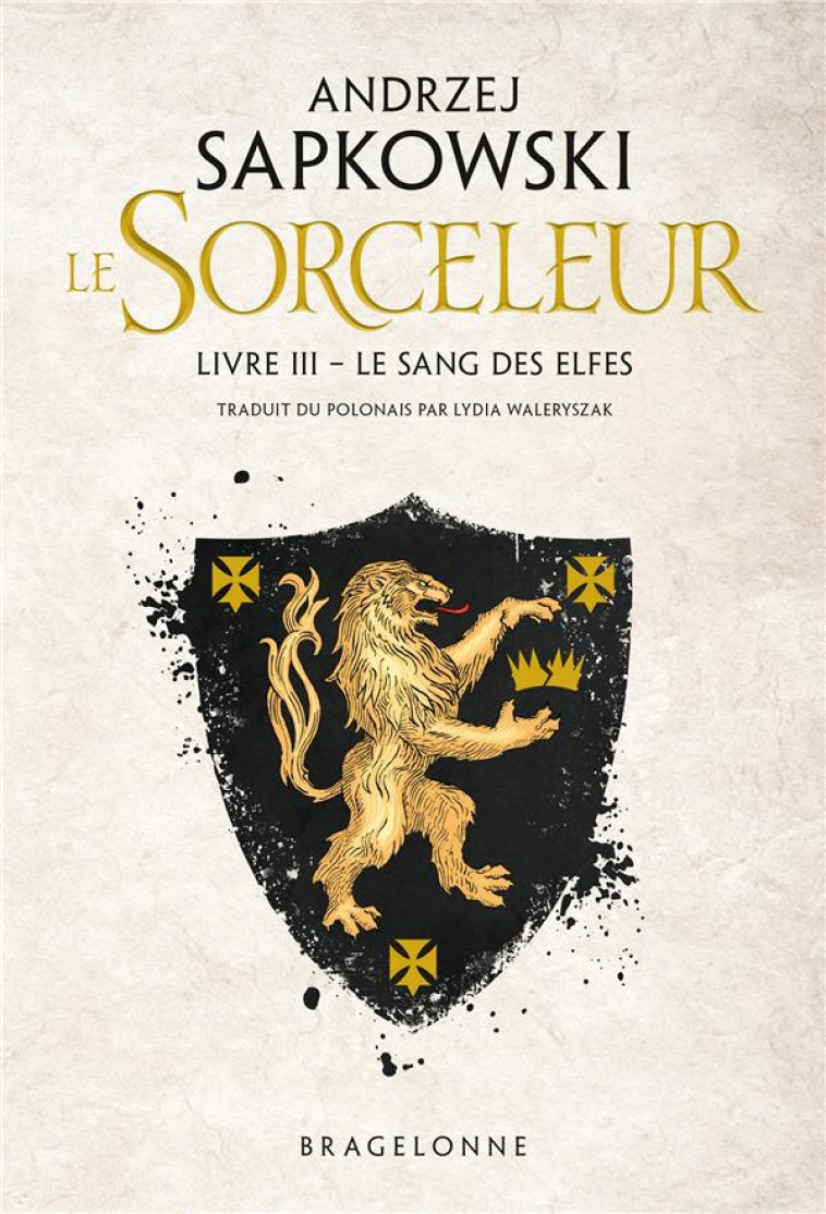 SORCELEUR, T3 : LE SANG DES ELFES - SAPKOWSKI ANDRZEJ - BRAGELONNE