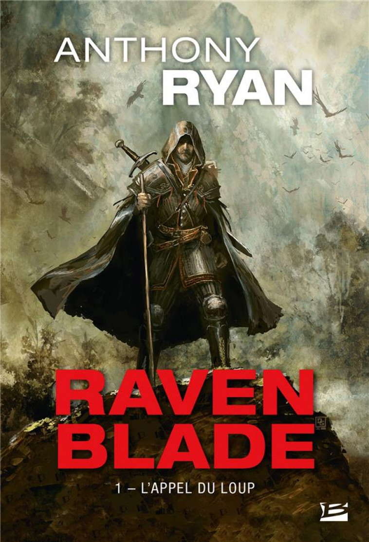 RAVEN BLADE, T1 : L-APPEL DU LOUP - RYAN ANTHONY - BRAGELONNE