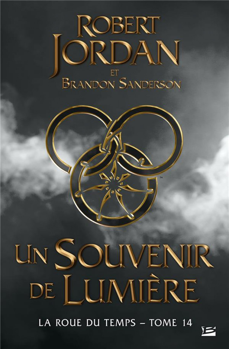 LA ROUE DU TEMPS, T14 : UN SOUVENIR DE LUMIERE - SANDERSON/JORDAN - BRAGELONNE