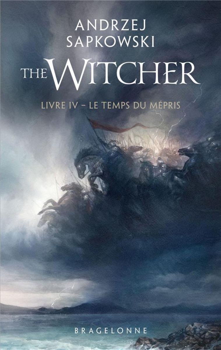 SORCELEUR (WITCHER)  POCHE - SORCELEUR (WITCHER) - POCHE , T4 : LE TEMPS DU MEPRIS - SAPKOWSKI ANDRZEJ - BRAGELONNE