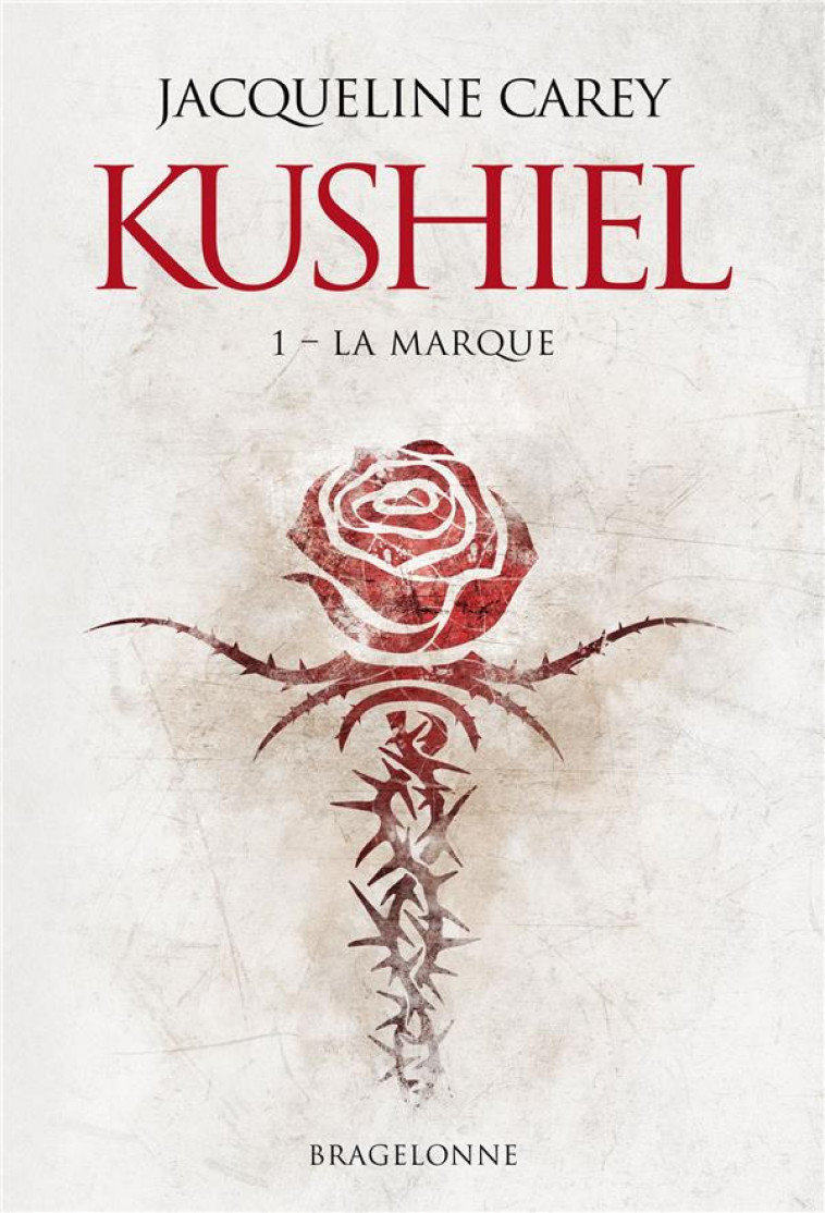 KUSHIEL, T1 : LA MARQUE - CAREY JACQUELINE - BRAGELONNE