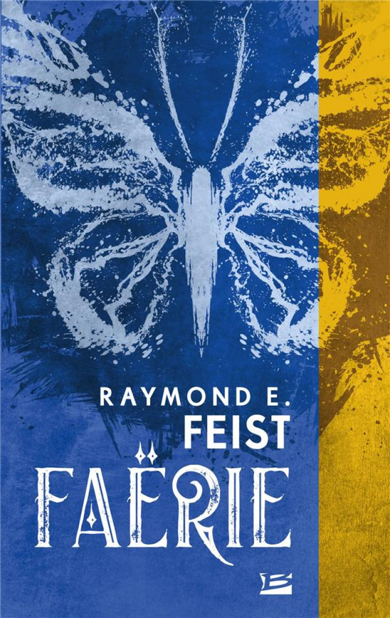 FAERIE - FEIST RAYMOND E. - BRAGELONNE