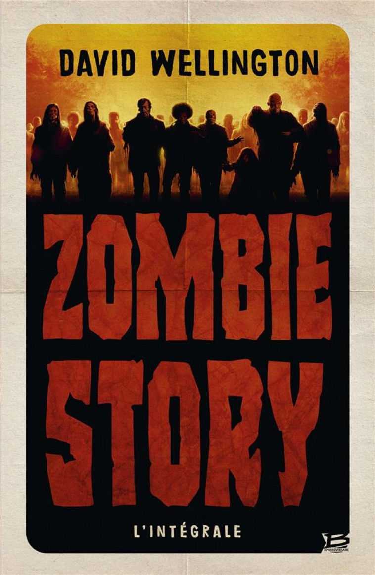 ZOMBIE STORY - L-INTEGRALE - WELLINGTON DAVID - BRAGELONNE