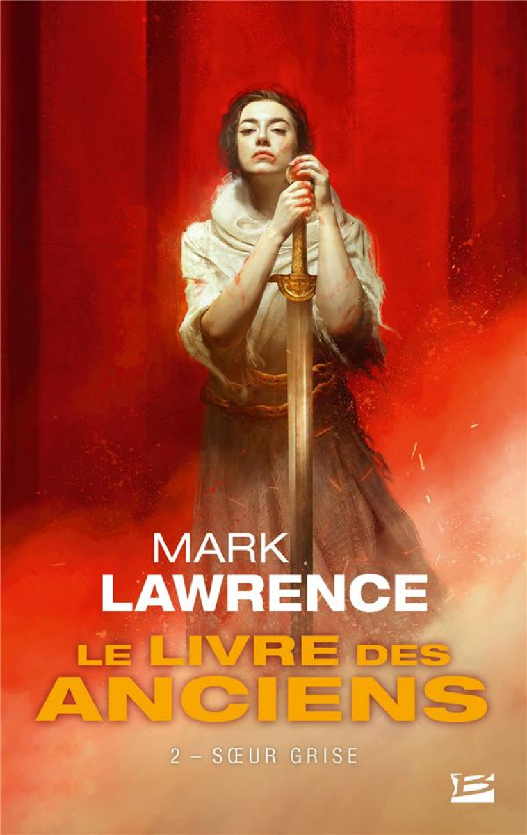 LE LIVRE DES ANCIENS, T2 : SOEUR GRISE - LAWRENCE MARK - BRAGELONNE