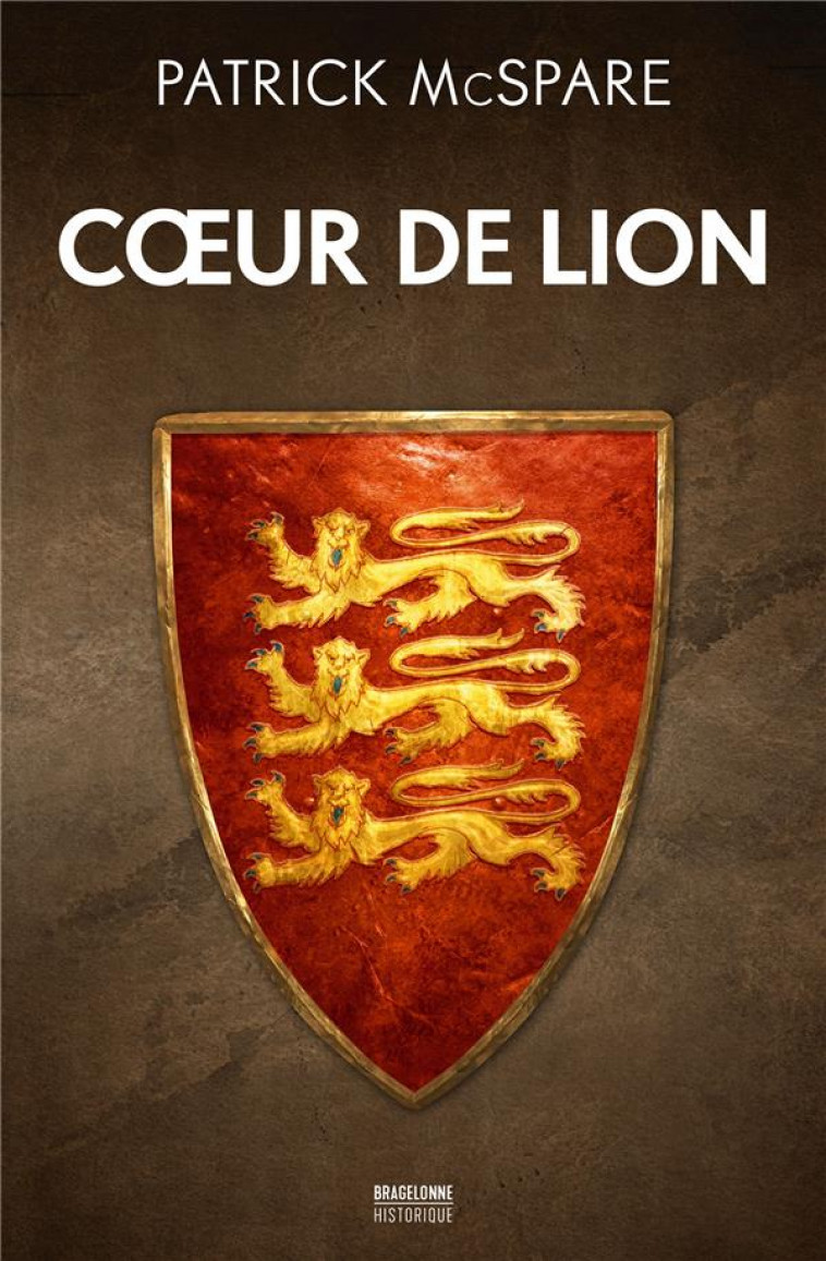 COEUR DE LION - MCSPARE PATRICK - BRAGELONNE