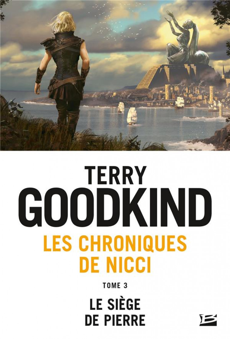 LES CHRONIQUES DE NICCI, T3 : LE SIEGE DE PIERRE - GOODKIND TERRY - BRAGELONNE