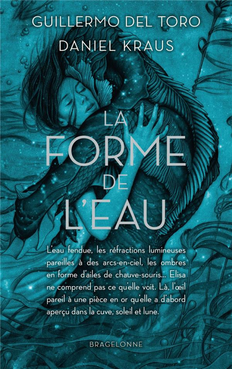 LA FORME DE L-EAU - DEL TORO/KRAUS - BRAGELONNE