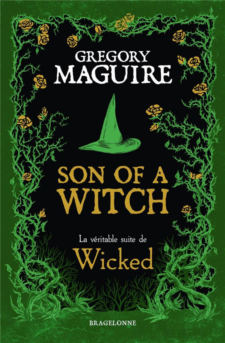 SON OF A WITCH: LA VERITABLE SUITE DE WICKED - MAGUIRE GREGORY - BRAGELONNE