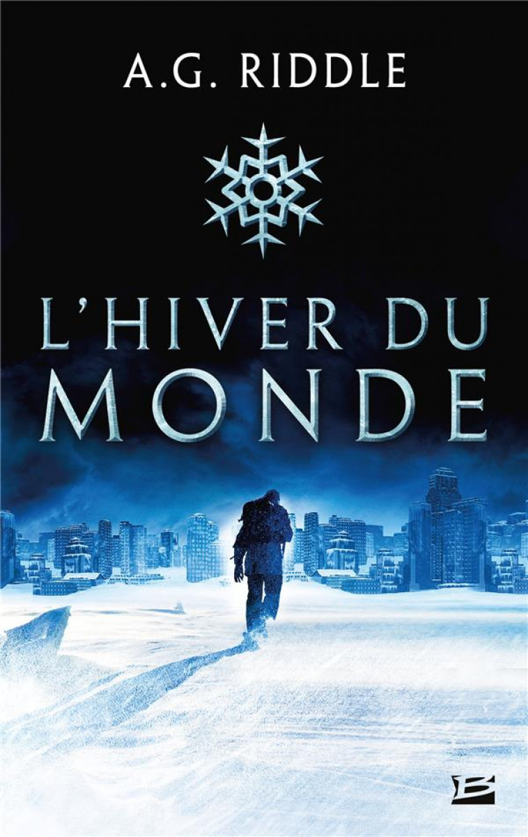 WINTER WORLD, T1 : L-HIVER DU MONDE - RIDDLE A.G. - BRAGELONNE