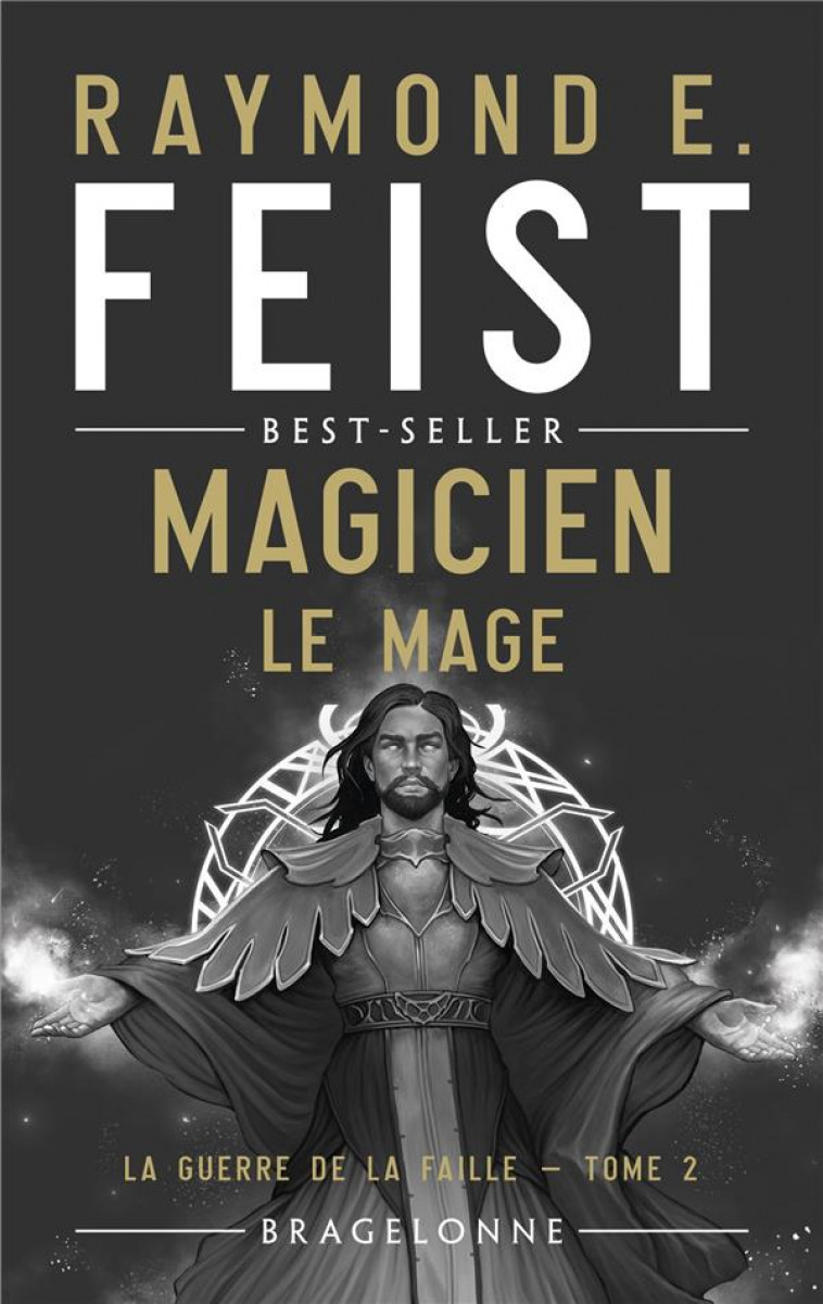 LA GUERRE DE LA FAILLE, T2 : MAGICIEN - LE MAGE - FEIST RAYMOND E. - BRAGELONNE