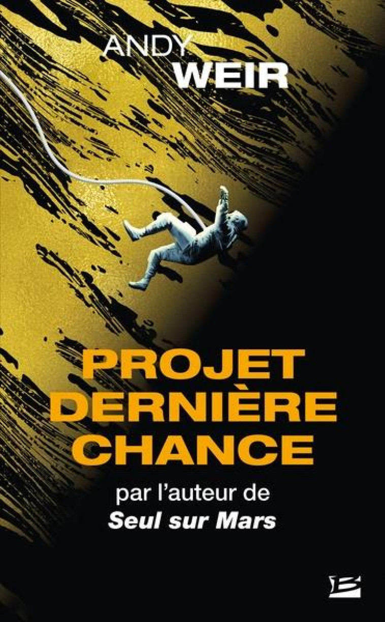 PROJET DERNIERE CHANCE - WEIR ANDY - BRAGELONNE