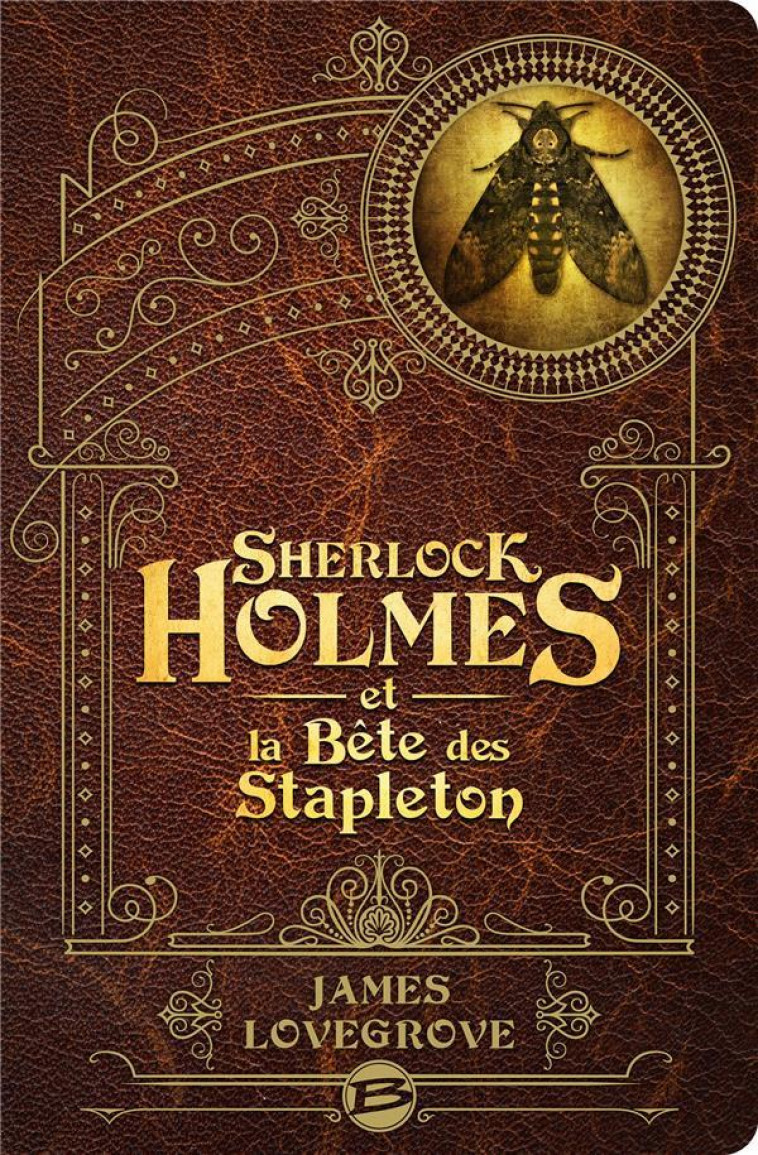 SHERLOCK HOLMES ET LA BETE DES STAPLETON - LOVEGROVE JAMES - BRAGELONNE