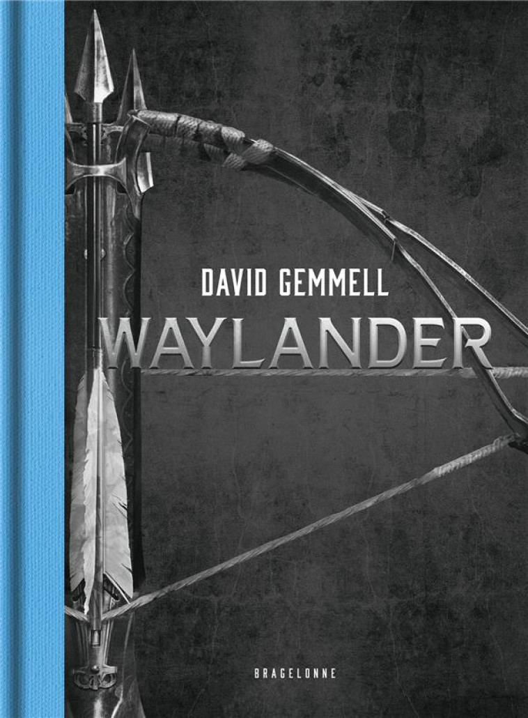 WAYLANDER - L-INTEGRALE (COLLECTOR) - GEMMELL DAVID - BRAGELONNE