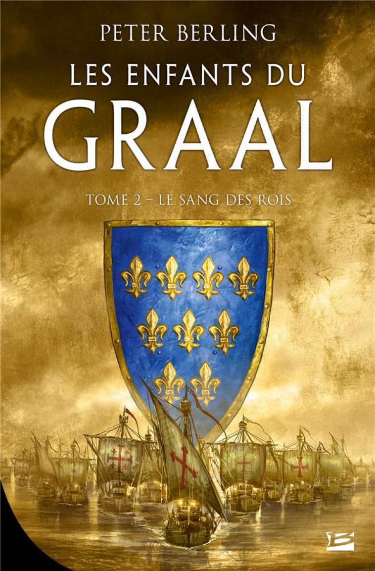 LES ENFANTS DU GRAAL, T2 : LE SANG DES ROIS - GRAFFET/BERLING - BRAGELONNE