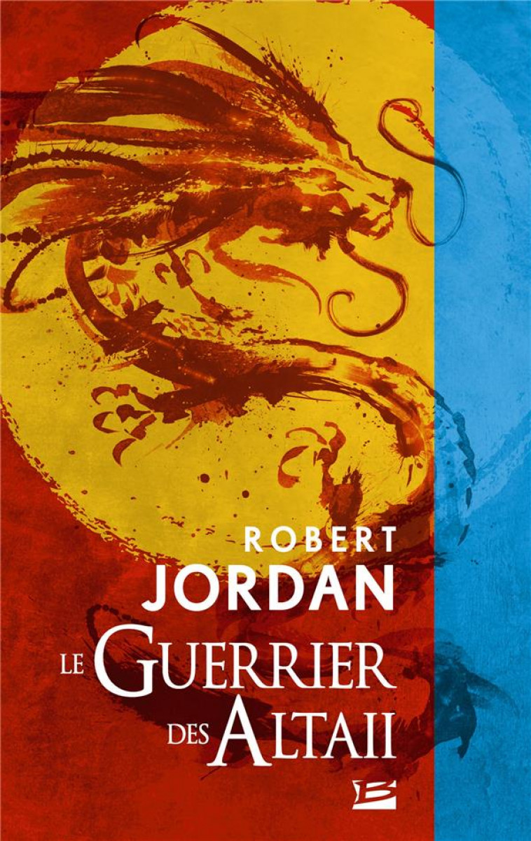 LE GUERRIER DES ALTAII - JORDAN ROBERT - BRAGELONNE