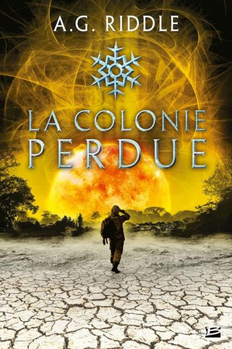 WINTER WORLD, T3 : LA COLONIE PERDUE - RIDDLE A.G. - BRAGELONNE