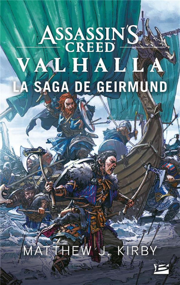 ASSASSIN-S CREED VALHALLA : LA SAGA DE GEIRMUND - KIRBY MATTHEW J. - BRAGELONNE