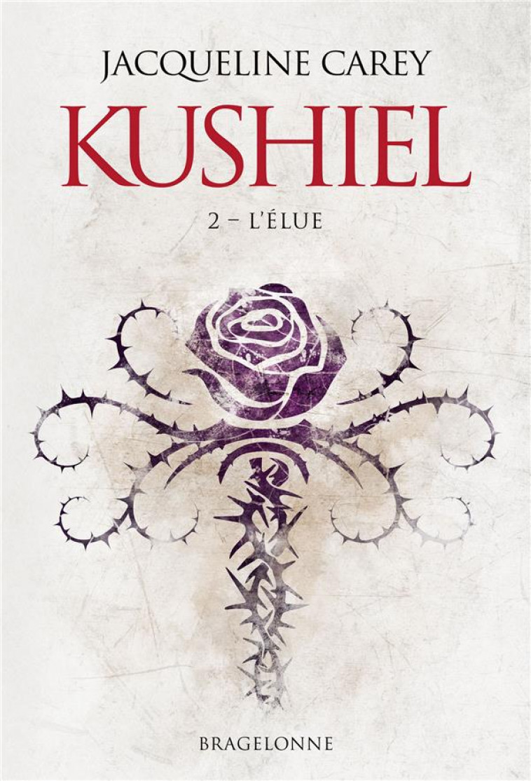 KUSHIEL, T2 : L-ELUE - CAREY JACQUELINE - BRAGELONNE