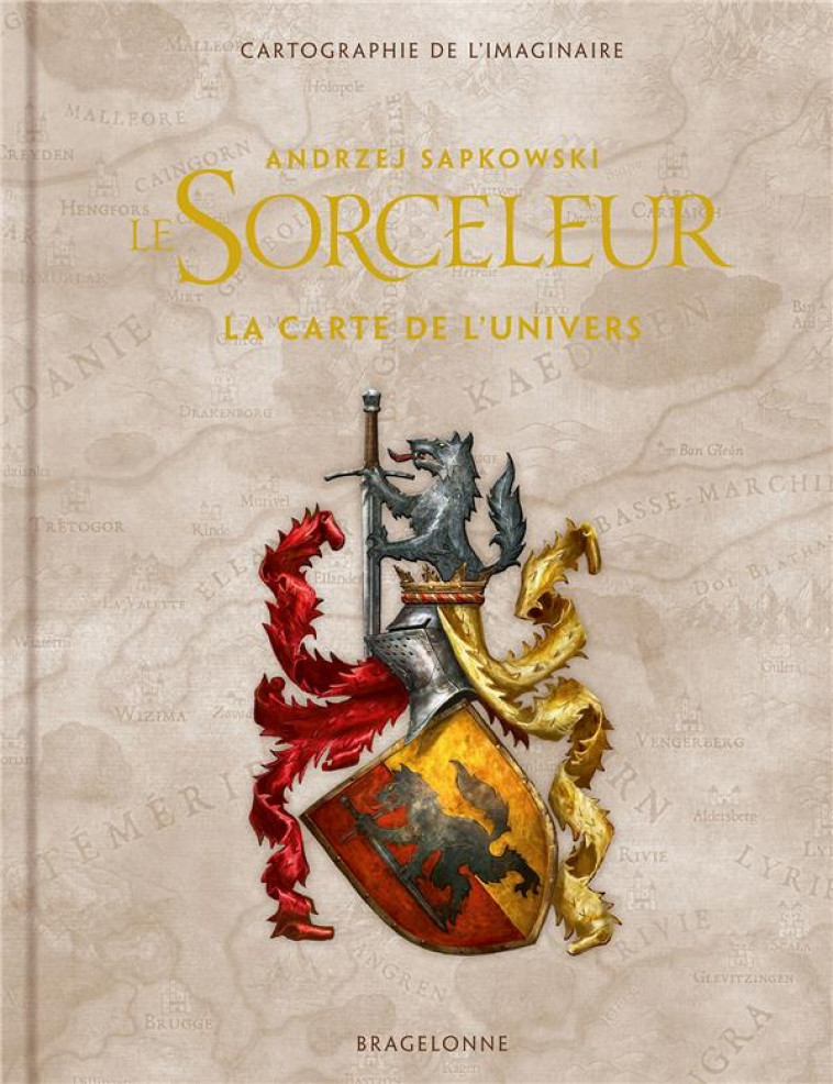 LE SORCELEUR : LA CARTE DE L-UNIVERS - SAPKOWSKI/PASQUER - BRAGELONNE