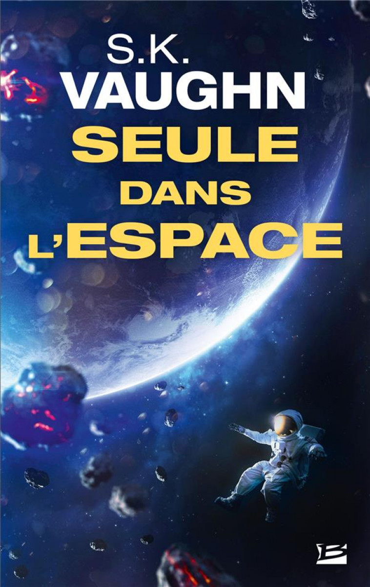 SEULE DANS L-ESPACE - VAUGHN S.K. - BRAGELONNE