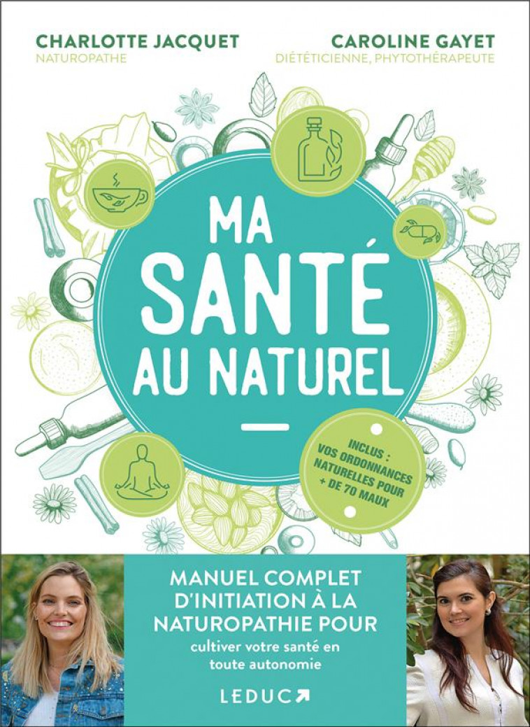 MA SANTE AU NATUREL : MANUEL COMPLET D INITIATION A LA NATUROPATHIE POUR CULTIVER VOTRE SANTE EN TOU - GAYET/JACQUET - QUOTIDIEN MALIN