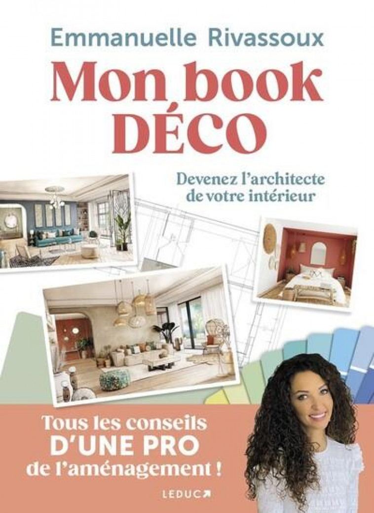 MON BOOK DECO - DEVENEZ L-ARCHITECTE DE VOTRE INTERIEUR - RIVASSOUX EMMANUELLE - QUOTIDIEN MALIN