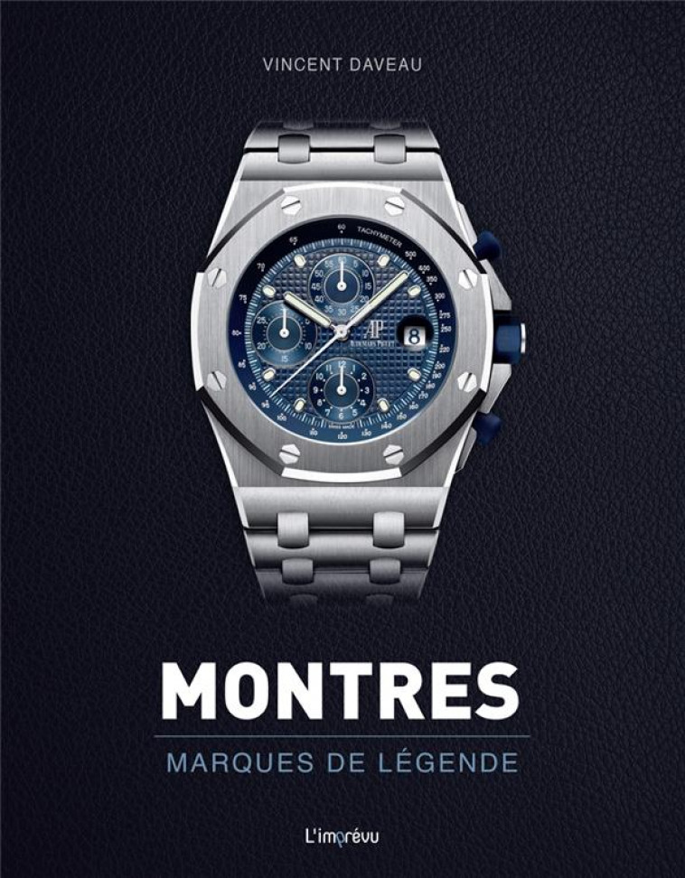 MONTRES, LES MARQUES DE LEGENDE - COLLECTIF/DAVEAU - L IMPREVU